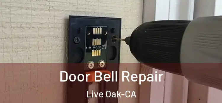  Door Bell Repair Live Oak-CA